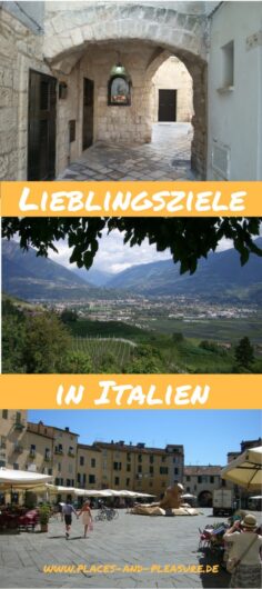 Apulien, Meraner Land und Toskana - komm mit zu meinen drei Lieblingsreisezielen in Italien