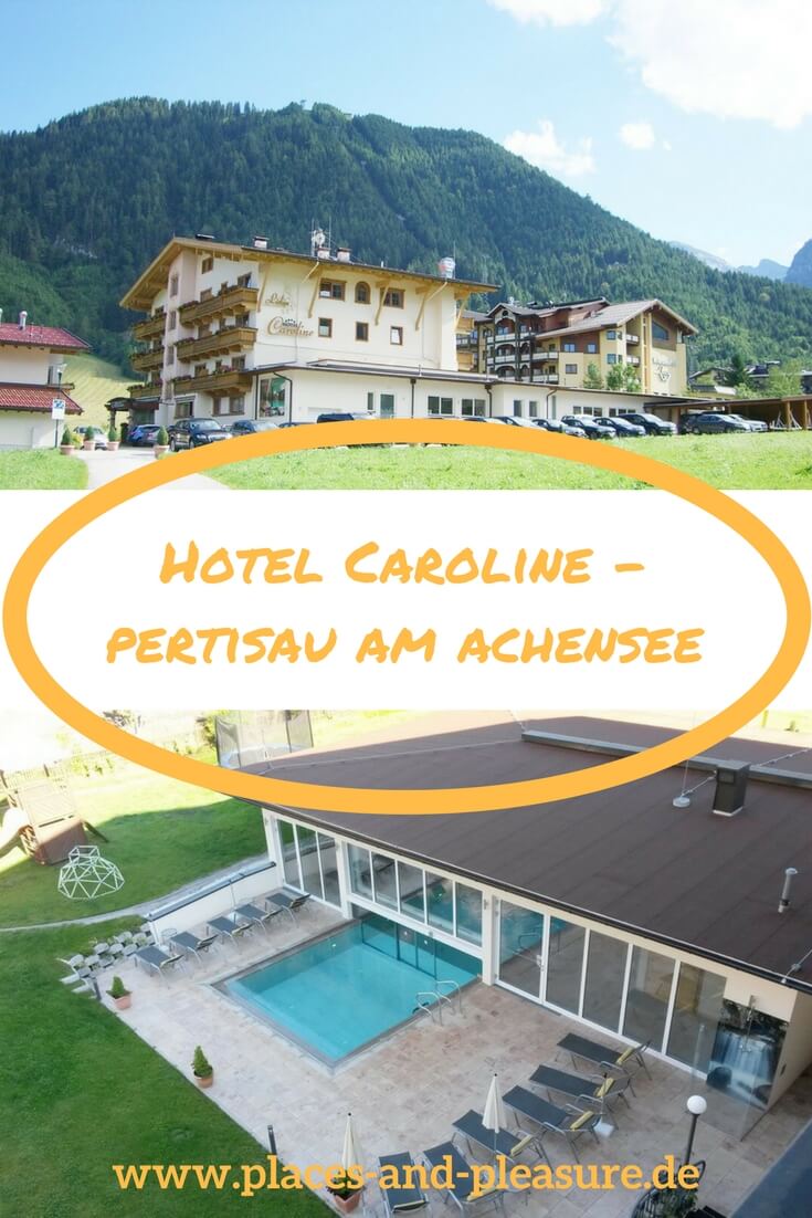 Hotel Caroline, kleines familiengeführtes Hotel mit persönlicher Note in Pertisau am Achensee. Idealer Ausgangsgangspunkt zum Wandern. Kinderspaß mit Spielbereich außen und innen, sehr gute Küche, Wellness. #Hoteltipp #Hotel #Achensee #Tirol