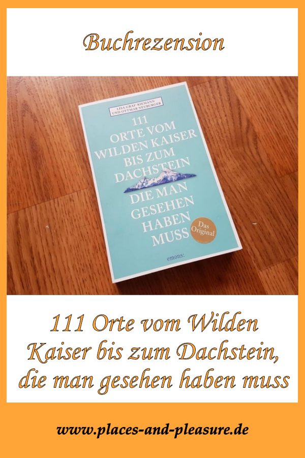 (Werbung – Rezensionsexemplar) Ein Lese- und Bilderbuch für alle, die die Region vom Wilden Kaiser bis zum Dachstein kennenlernen wollen. Tipps zu Wanderungen, Klettertouren, interessanten Orten.. #Buchtipp #Reiseführer #111_Orte